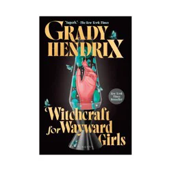 Penguin Publishing Witchcraft for Wayward Girls by Grady Hendrix (Paperback)