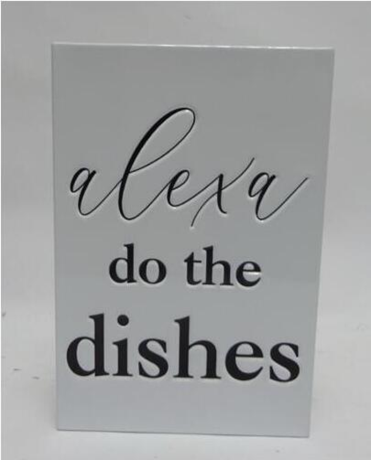 slide 1 of 5, ROOM & RETREAT Rr Kitchen/Bath Alexa Do The Dishes Tabletop sign, 11.75 in