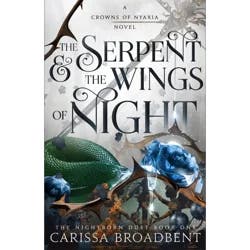 The Serpent & the Wings of Night By Carissa Broadbent