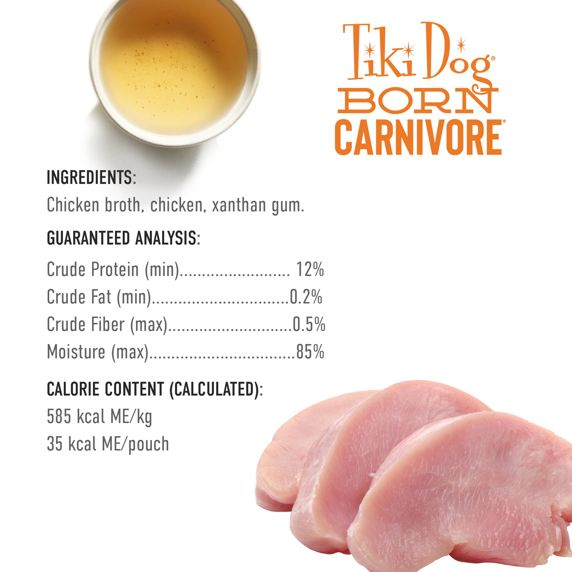 slide 6 of 7, Tiki Dog Born Carnivore Protein Booster Topper Chicken Recipe in Broth Dog Food Topper, 2.1 oz., 1 ct