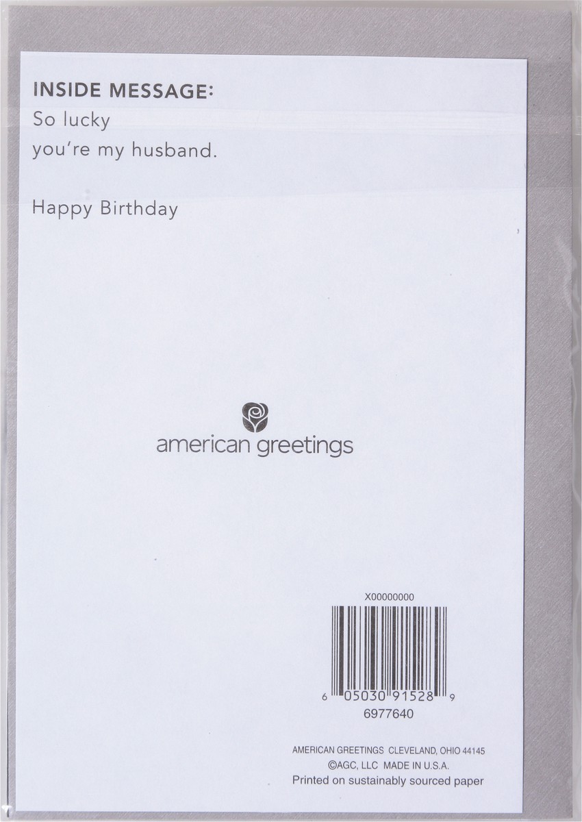 slide 3 of 9, American Greetings Your husband is going to love this heartfelt birthday card. It features a sophisticated lettering design that reads, “I love you more every day”, on a bold black background with gold and copper foil stamping embellishments. Inside, there''s a message about how lucky you are to have him as a husband and plenty of room to write your own personalized note. He''s definitely going to love this sweet card. Envelope included., 1 ct