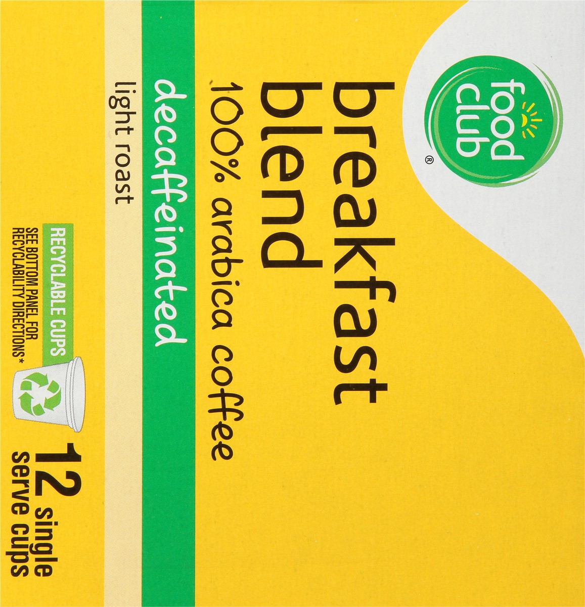 slide 3 of 13, Food Club Breakfast Blend Decaffeinated Light Roast 100% Arabica Coffee 12-0.31 oz Single Serve Cups, 12 ct