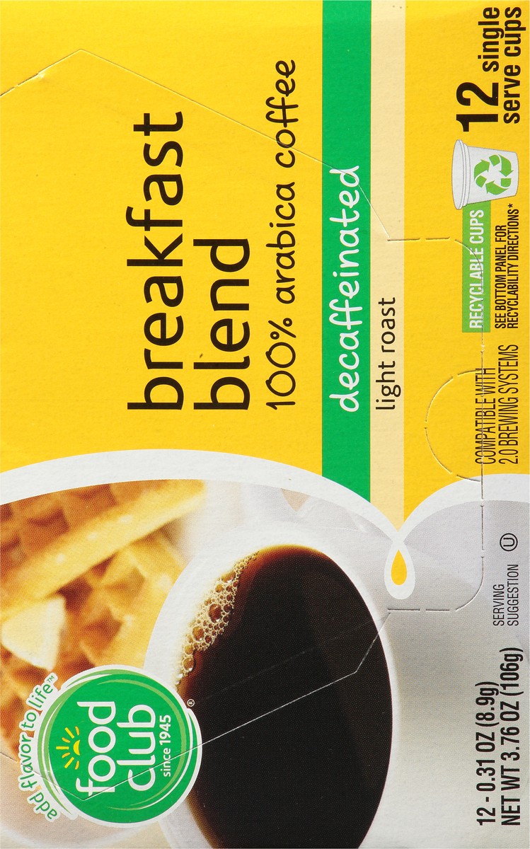 slide 13 of 13, Food Club Breakfast Blend Decaffeinated Light Roast 100% Arabica Coffee 12-0.31 oz Single Serve Cups, 12 ct