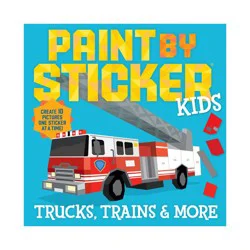 Hachette Book Group Paint by Sticker Kids: Trucks, Trains & More - by Workman Publishing (Paperback)