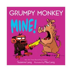 Random House Grumpy Monkey Mine! - (Grumpy Monkey Board Books) by Suzanne Lang (Board Book)