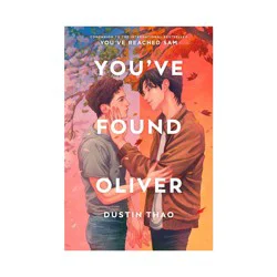 Penguin Publishing You've Found Oliver - by Dustin Thao (Hardcover)