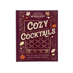 The Art of Mixology: Cozy Cocktails - by Parragon Books (Hardcover)