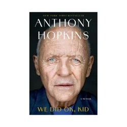 Simon & Schuster We Did Ok, Kid - by Anthony Hopkins (Hardcover)