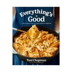 Random House Everything's Good - by Toni Chapman (Hardcover)