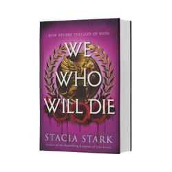 Harper Collins We Who Will Die (Deluxe Limited Edition) - (Empire of Blood) by Stacia Stark (Hardcover)