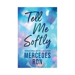 Sourcebooks Tell Me Softly - by Mercedes Ron (Paperback)