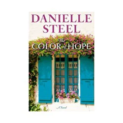 Random House The Color of Hope - by Danielle Steel (Hardcover)