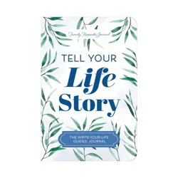 Sourcebooks Tell Your Life Story - (The Hear Your Story Books) by Jeffrey Mason (Paperback)