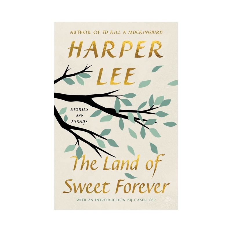 slide 1 of 1, Harper Collins The Land of Sweet Forever - by Harper Lee (Hardcover), 1 ct