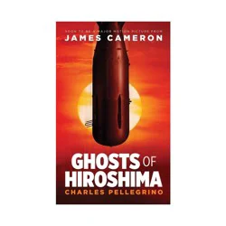 Blackstone Publishing Ghosts of Hiroshima - by Pellegrino (Hardcover)