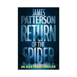 Hachette Book Group Return of the Spider - (Alex Cross Novels) by James Patterson (Hardcover)