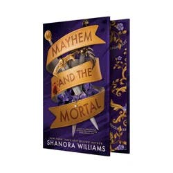 Macmillan Publishers Mayhem and the Mortal - by Shanora Williams (Hardcover)