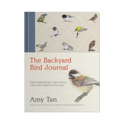 Penguin Publishing The Backyard Bird Journal - by Amy Tan (Hardcover)