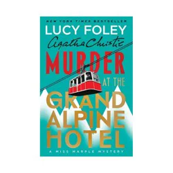Harper Collins Murder at the Grand Alpine Hotel - by Lucy Foley & Agatha Christie (Hardcover)