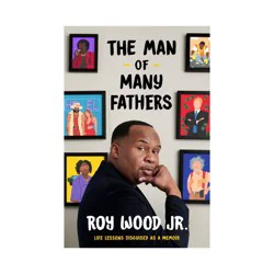 Random House The Man of Many Fathers - by Roy Wood (Hardcover)