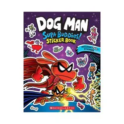 Dog Man: Official Supa Buddies Sticker Book - by Scholastic (Paperback)