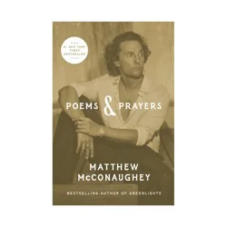 Random House Poems & Prayers - by Matthew McConaughey (Hardcover)