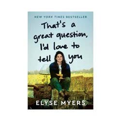 Harper Collins That's a Great Question, I'd Love to Tell You - by Elyse Myers (Hardcover)