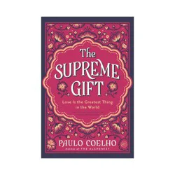 Harper Collins The Supreme Gift - by Paulo Coelho (Hardcover)