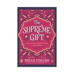 Harper Collins The Supreme Gift - by Paulo Coelho (Hardcover)