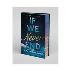 Macmillan Publishers If We Never End - by Laura Taylor Namey (Hardcover)