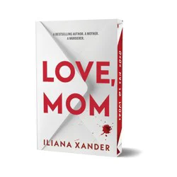 Sourcebooks Love, Mom (Deluxe Edition) - by Iliana Xander (Paperback)