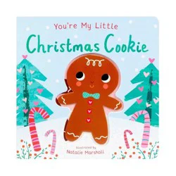 Silver Dolphin You're My Little Christmas Cookie - 2nd Edition by Nicola Edwards (Board Book)