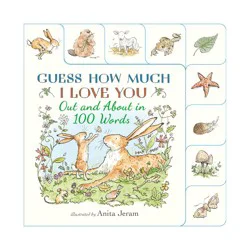 Candlewick Press Out and about in 100 Words: A Guess How Much I Love You Book - by Sam McBratney (Board Book)