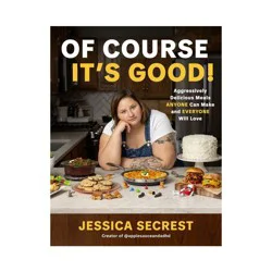 Macmillan Publishers Of Course It's Good! - by Jessica Secrest (Hardcover)