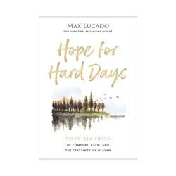 Harper Christian Hope for Hard Days - by Max Lucado (Hardcover)