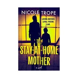 Hachette Book Group The Stay-At-Home Mother - by Nicole Trope (Paperback)
