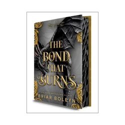 Harper Collins The Bond That Burns (Deluxe Limited Edition) - (Bloodwing Academy) by Briar Boleyn (Hardcover)