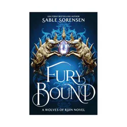 Hachette Book Group Fury Bound (Standard Edition) - by Sable Sorensen (Hardcover)