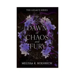 Kensington Publishing Corp. Dawn of Chaos and Fury - (Legacy) by Melissa K Roehrich (Paperback)