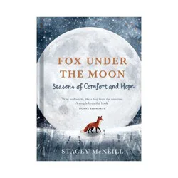 Simon & Schuster Fox Under the Moon - by Stacey McNeill (Hardcover)