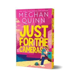 Sourcebooks Just for the Cameras - by Meghan Quinn (Paperback)