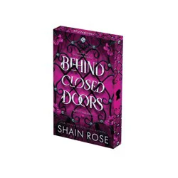 Kensington Publishing Corp. Behind Closed Doors: Deluxe Limited Edition - (Kept in Paradise) by Shain Rose (Paperback)
