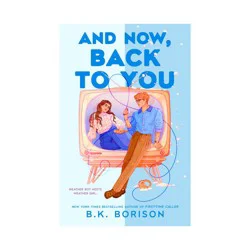 Penguin Publishing And Now, Back to You - (Heartstrings) by B K Borison (Paperback)