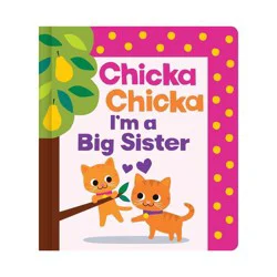 Simon & Schuster Chicka Chicka I'm a Big Sister - (Chicka Chicka Book) by Bill Martin Jr & John Archambault (Hardcover)