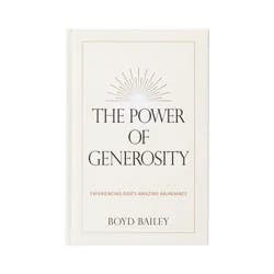 Broadman & Holman The Power of Generosity - by Boyd Bailey (Hardcover)
