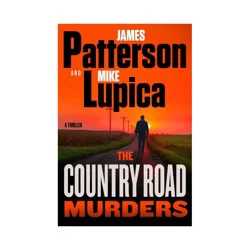 Hachette Book Group The Country Road Murders - by James Patterson & Mike Lupica (Hardcover)