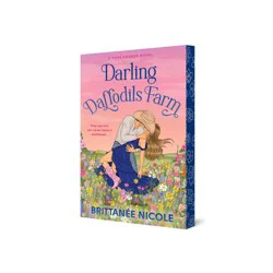 Penguin Publishing Darling Daffodils Farm (a Hope Harbor Novel) - (A Hope Harbor Novel) by Brittanée Nicole (Paperback)
