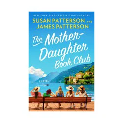 Hachette Book Group The Mother-Daughter Book Club - by Susan Patterson (Hardcover)