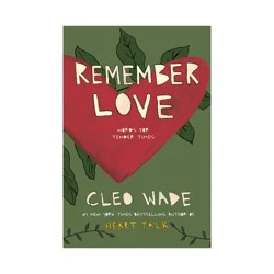 Random House Remember Love - by Cleo Wade (Paperback)