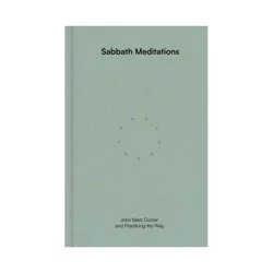 Random House Sabbath Meditations - by John Mark Comer & Practicing the Way (Hardcover)